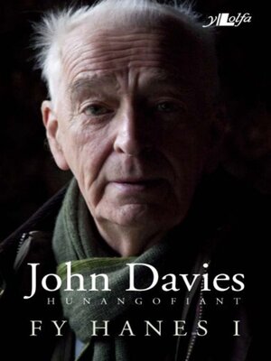 cover image of Hunangofiant John Davies--Fy Hanes I
